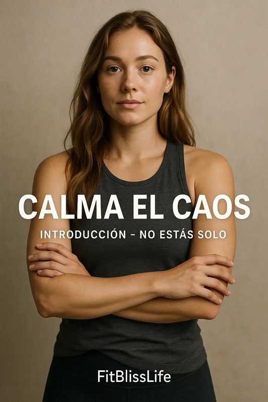 Calma el Caos — FitBlissLife